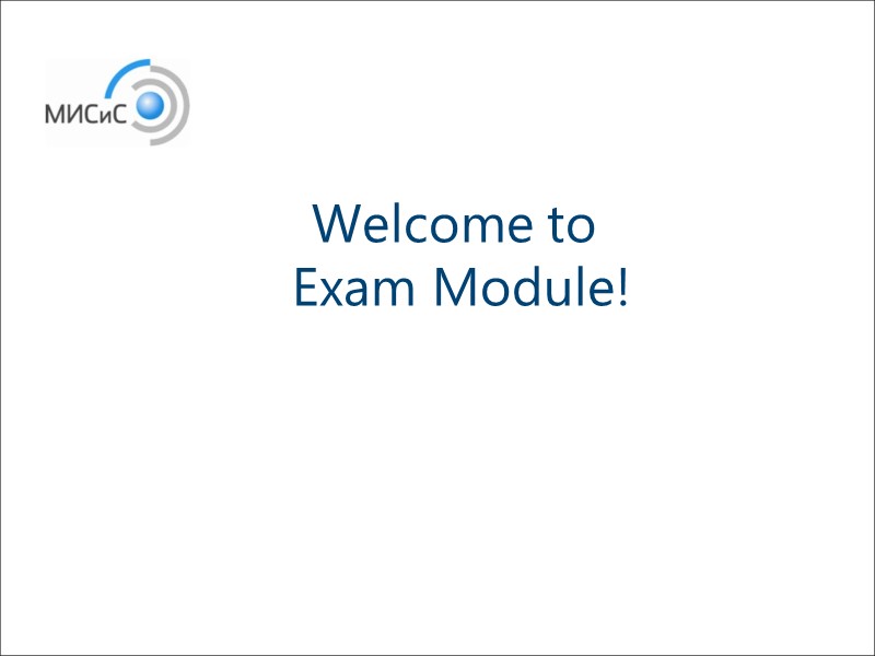 Welcome to  Exam Module!